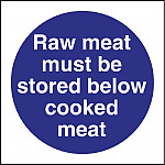 Vogue Raw Meat Must Be Stored Below Cooked Meat Sign