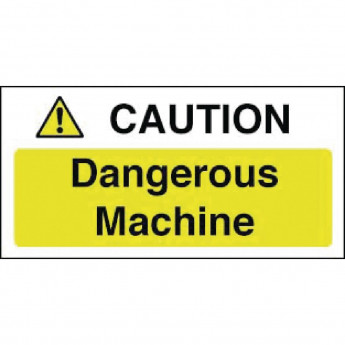 Caution Dangerous Machine Sign - Click to Enlarge