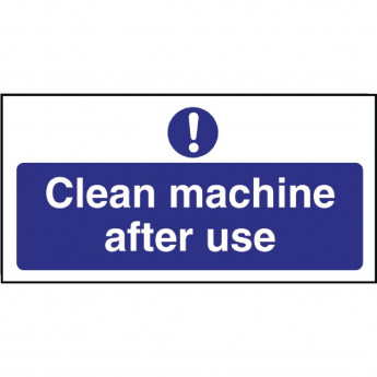 Clean machine after use Sign - Click to Enlarge