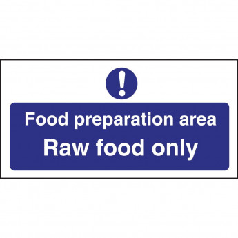 Vogue Food Preparation Area Raw Food Only Sign - Click to Enlarge