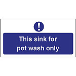 Vogue This Sink For Pot Wash Only Sign