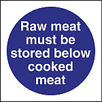 Vogue Raw Meat Must Be Stored Below Cooked Meat Sign