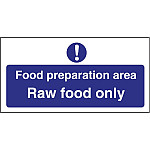 Vogue Food Preparation Area Raw Food Only Sign