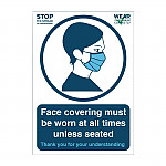 Face Covering Must Be Worn at All Times Unless Seated Vinyl Sign A4