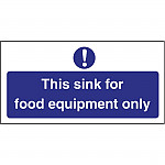 Vogue This Sink For Food Equipment Only Sign