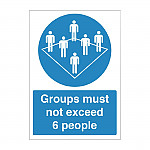 Groups Must Not Exceed 6 People Vinyl Sign A4