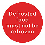 Vogue Defrosted Food Must Not Be Refrozen Adhesive Sign